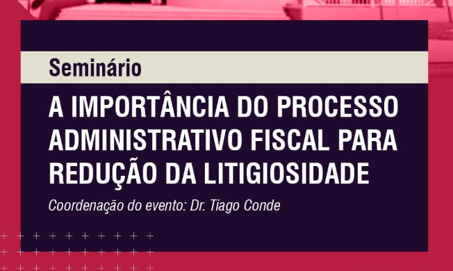 SCMD marcará presença em seminário sobre processo administrativo fiscal